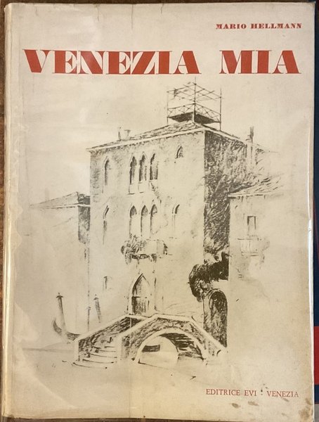 Venezia mia. A cura di Eugenio Vittoria