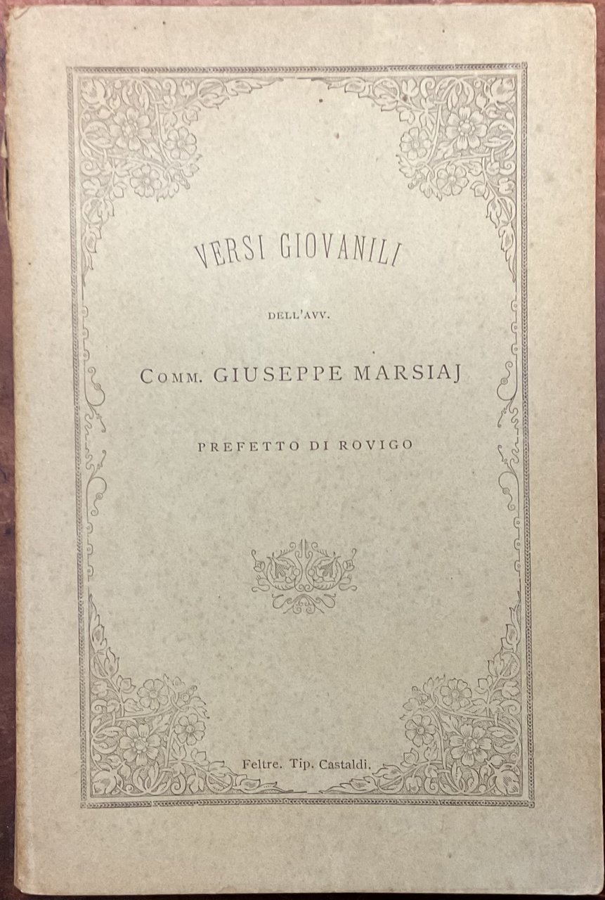 Versi giovanili dell'avv. comm. Giuseppe Marsiaj Prefetto di Rovigo