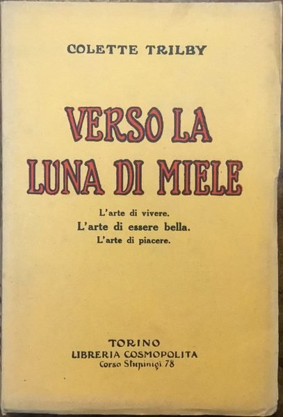 Verso la luna di miele. L’arte di vivere. L’arte di …