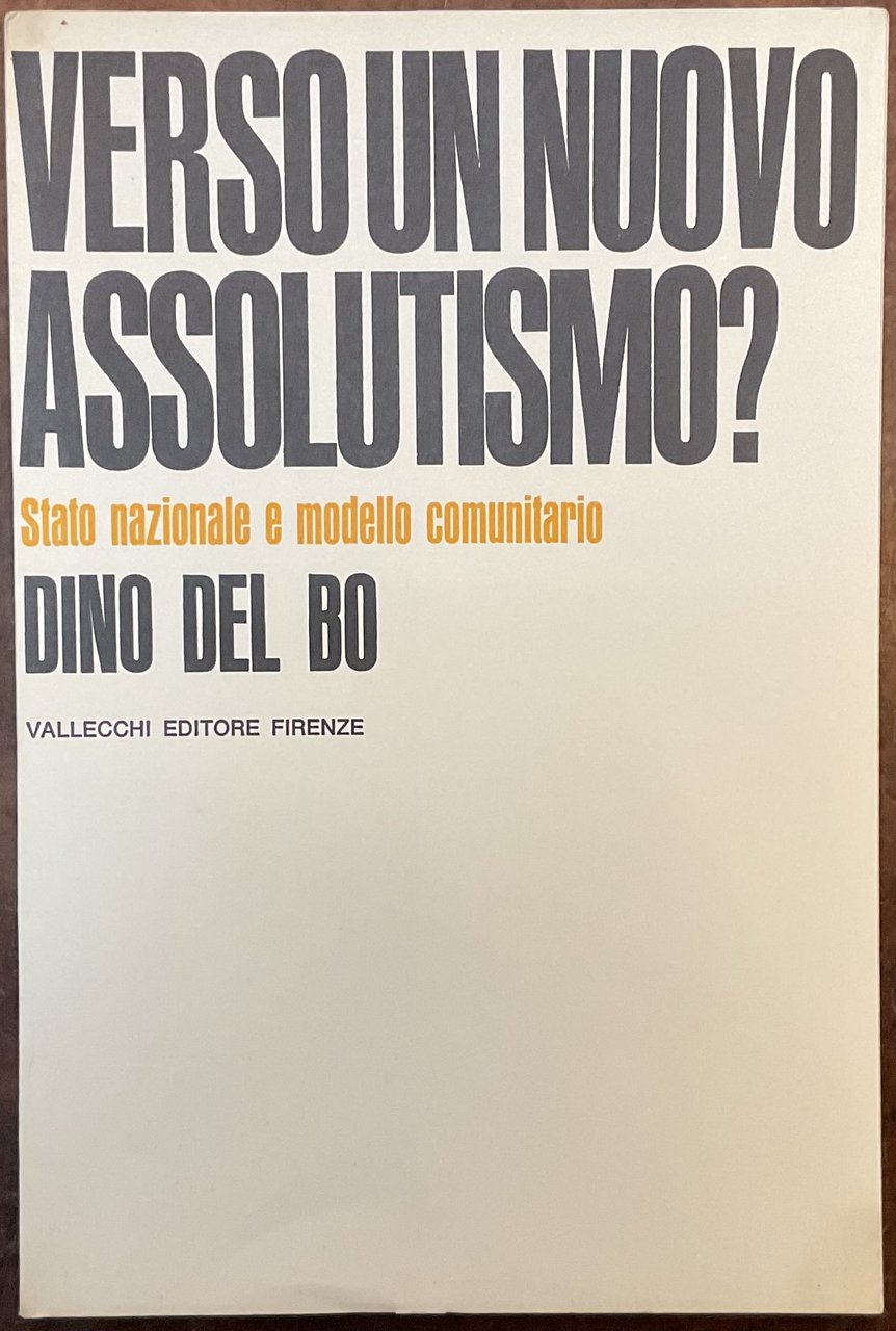 Verso un nuovo assolutismo? Stato nazionale e modello comunitario