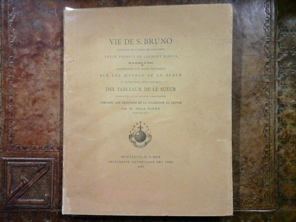 Vie de Saint Bruno fondateur de l'ordre de Chartreux. Texte …