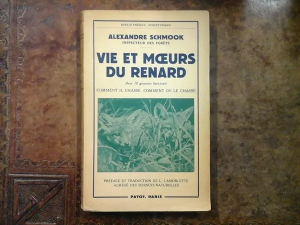 Vie et moeurs du renard. Comment il chasse, comment on …