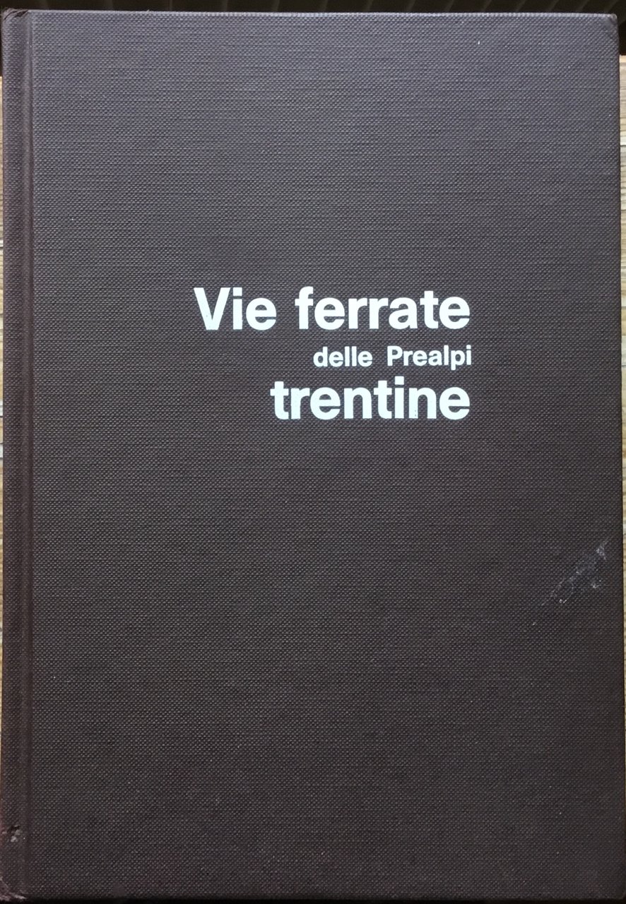 Vie ferrate delle Prealpi Trentine