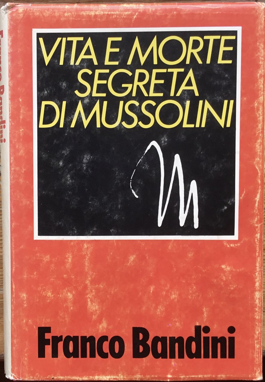 Vita e morte segreta di Mussolini