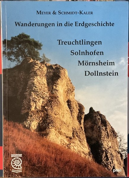 Wanderungen in die Erdgeschichte. Treuchtlingen - Solnhofen - Mörnsheim - …