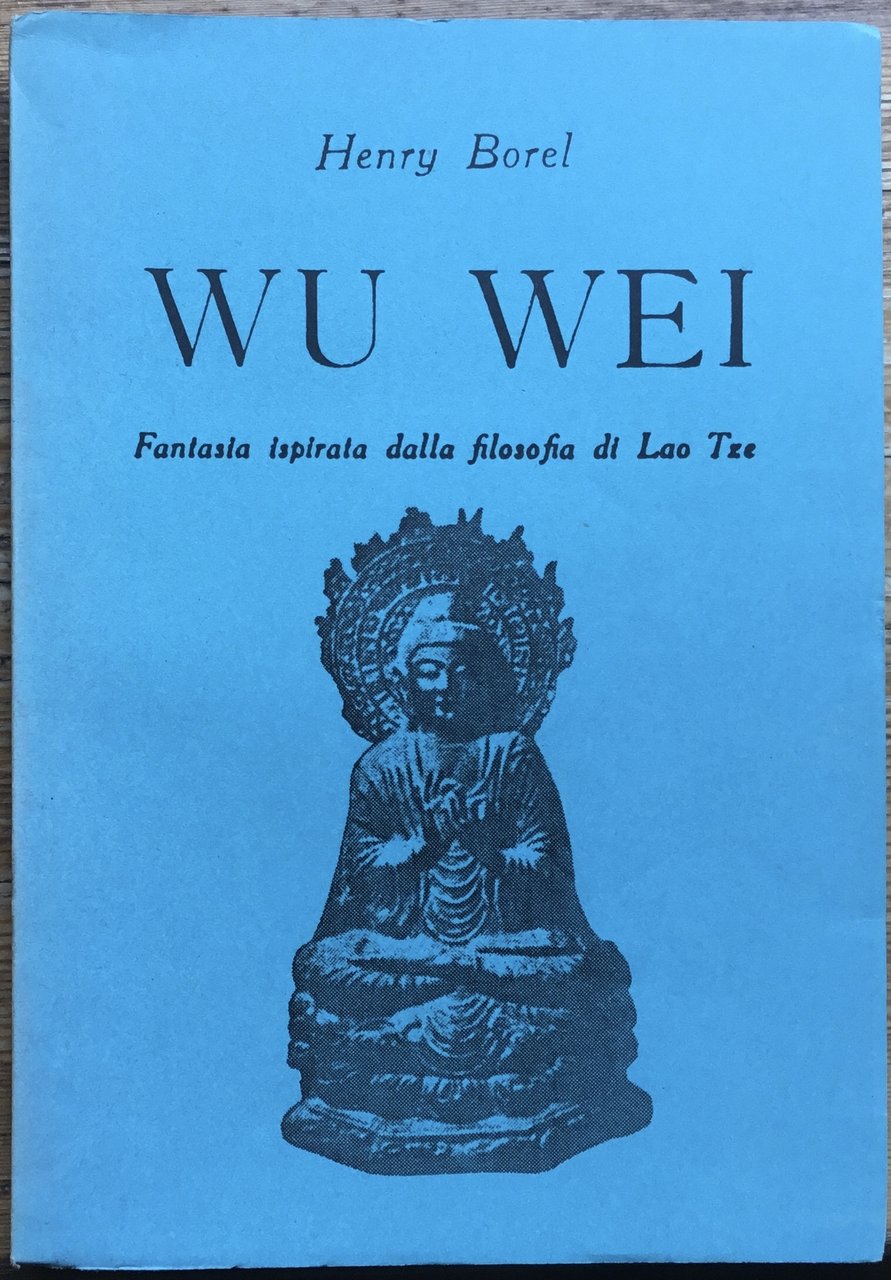 Wu Wei. Fantasia ispirata dalla filosofia di Lao Tze