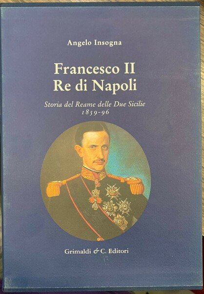 Francesco II Re di Napoli.