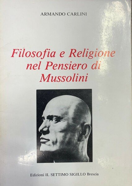 Filosofia e Religione nel Pensiero di Mussolini.