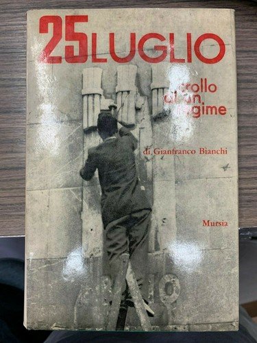 25 luglio crollo di un regime