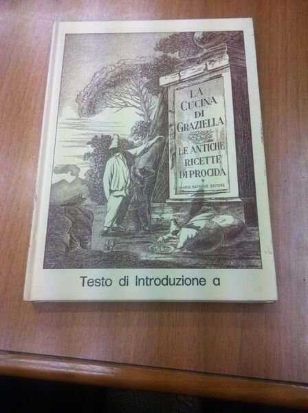 La cucina di Graziella fra storia e costume. Le antiche …