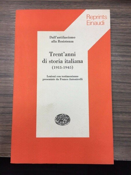 Trent'anni di storia italiana. (1915-1945)