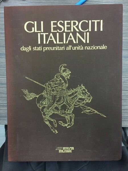 Gli eserciti italiani dagli stati preunitari all'unità nazionale