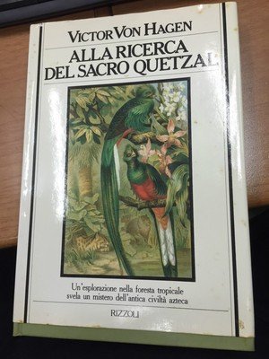 Alla ricerca del Sacro Quetzal
