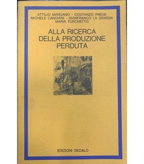 Alla ricerca della produzione perduta.
