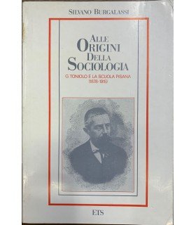 Alle origini della Sociologia. G. Toniolo e la scuola pisana …