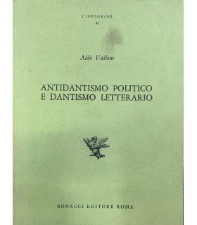 Antidantismo politico e dantismo letterario.