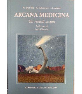 Arcana medicina. Sui rimedi occulti.