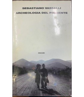 Archeologia del presente.