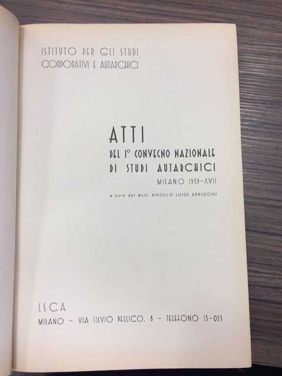 Atti del I° Convegno Nazionale di studi autarchici