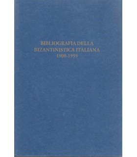 Bibliografia della bizantinistica italiana 1900-1959.