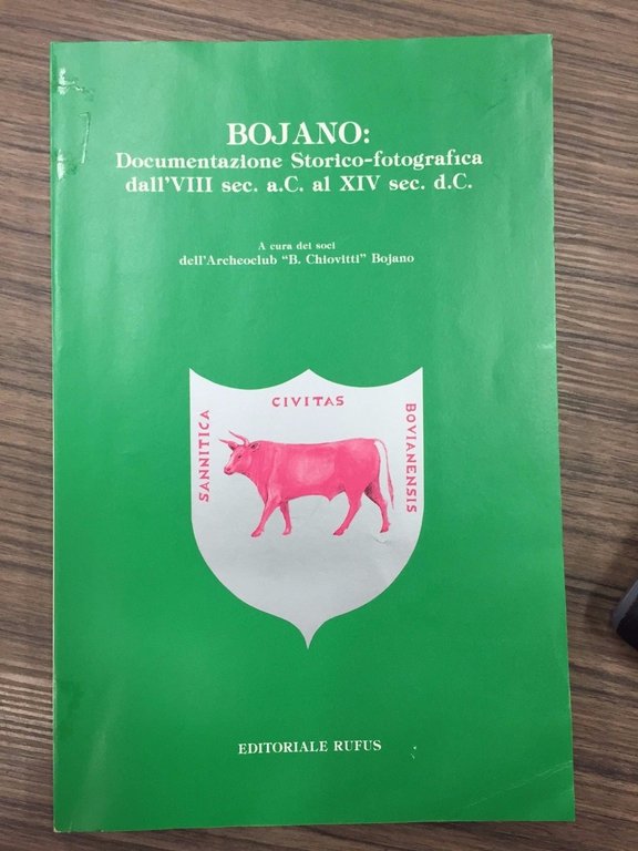 Bojano: Documentazione Storico-fotografica dall'VIII sec. A. C. al XIV sec. …
