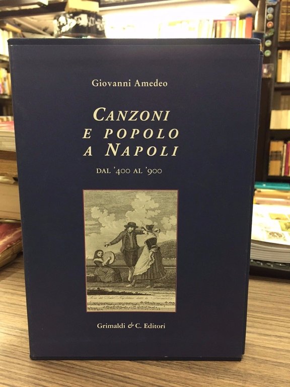 Canzoni e popolo a Napoli dal '400 al '900