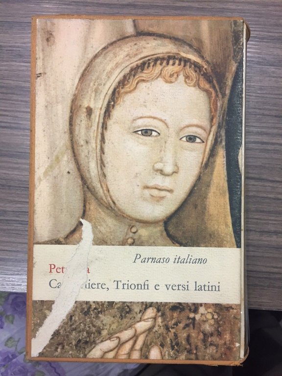 Canzoniere, Trionfi, rime varie e una scelta di versi latini