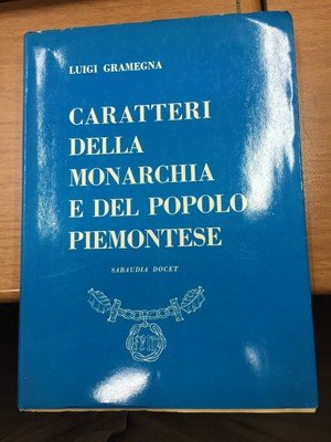 Caratteri della monarchia e del popolo piemontese
