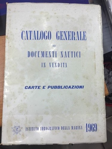 Catalogo generale dei documenti nautici in vendita. Carte e pubblicazioni