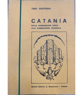 Catania dalla dominazione sveva alla dominazione spagnola.