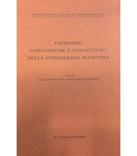 Categorie linguistiche e concettuali della storiografia bizantina.