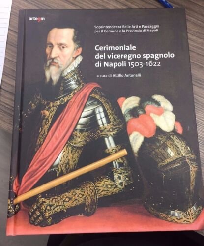 Cerimoniale del Viceregno Spagnolo di Napoli 1503-1622