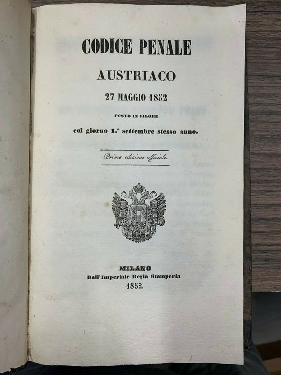 Codice Penale austriaco 27 maggio 1852. Posto in vigore col …
