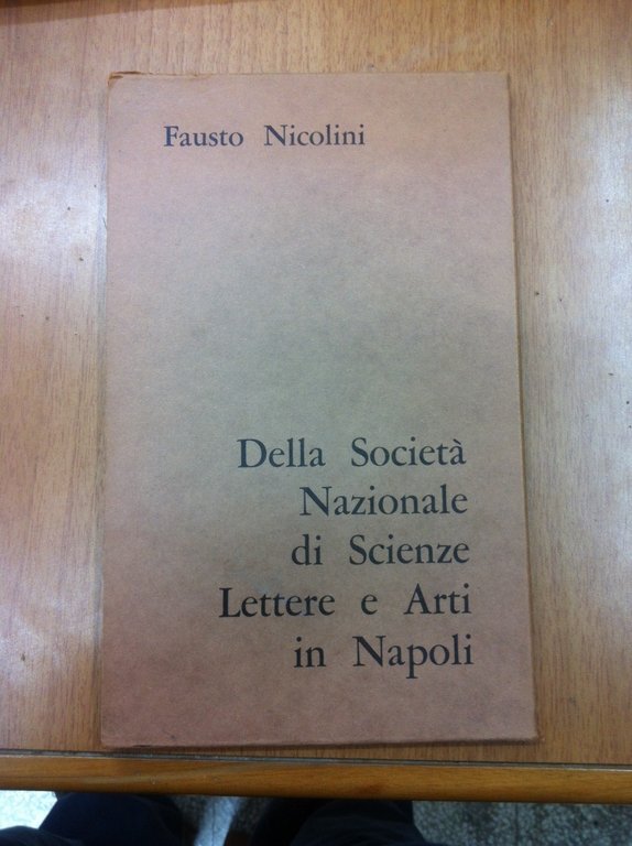 Della società nazionale di scienze, lettere e arti in Napoli