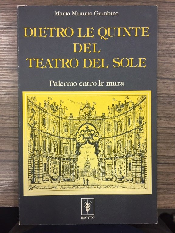 Dietro le quinte del teatro del sole
