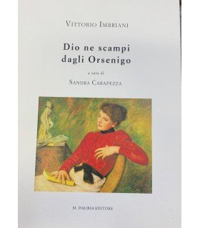 Dio ne scampi dagli Orsenigo.