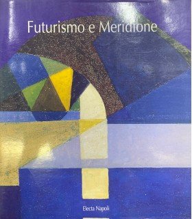 Futurismo e Meridione.