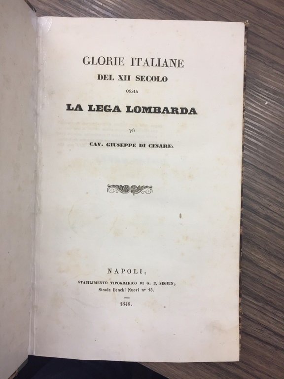 Glorie italiane del XII secolo ossia la Lega Lombarda