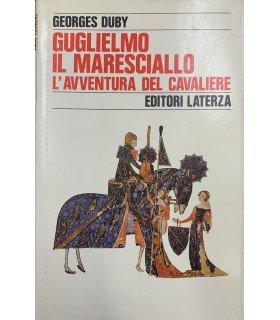 Guglielmo il Maresciallo. L'avventura del cavaliere.
