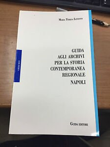 Guida agli archivi per la storia contemporanea regionale Napoli