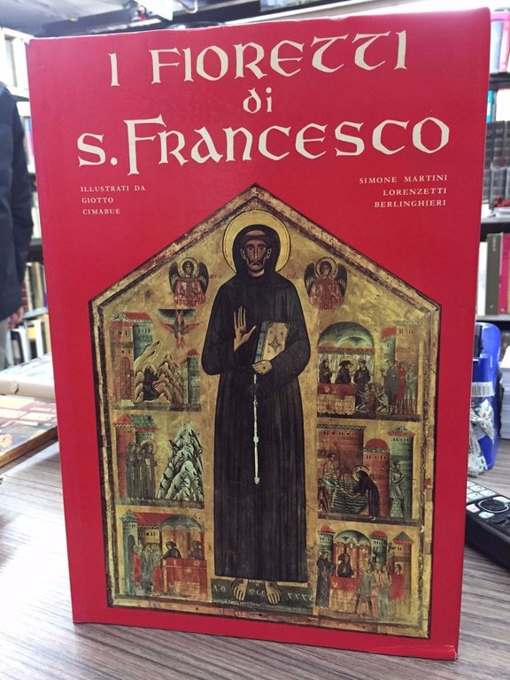 I Fioretti di San Francesco. Il Cantico dei Cantici