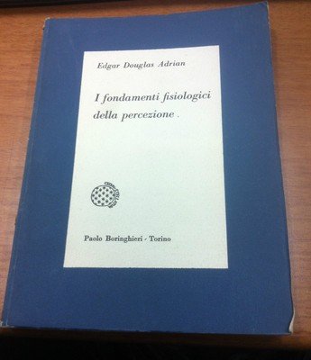 I fondamenti fisiologici della percezione