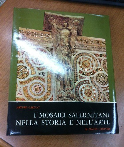 I mosaici salernitani nella storia e nell'arte