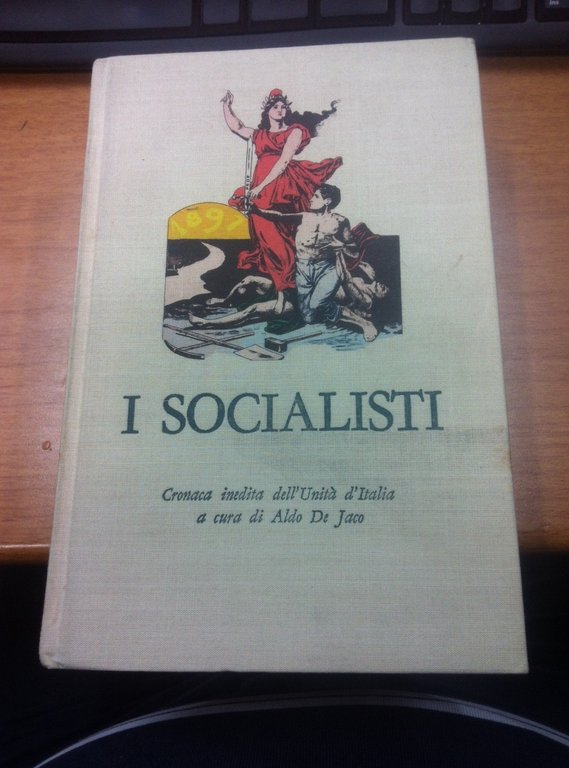 I socialisti. Cronaca inedita dell'Unità d'Italia