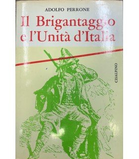 Il Brigantaggio e l'Unità d'Italia.