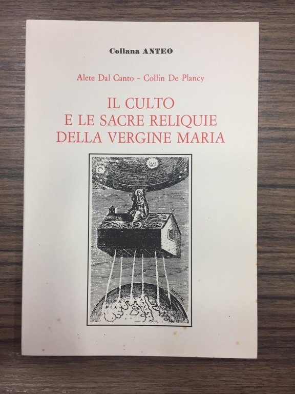 Il culto e le sacre relique della Vergine Maria