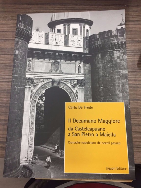 Il Decumano Maggiore da Castelcapuano a San Pietro a Maiella