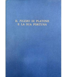Il Filebo di Platone e la sua fortuna.