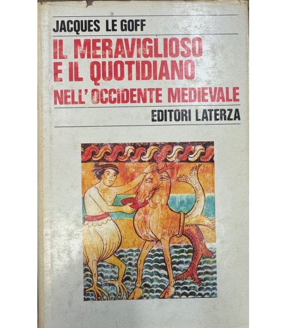 Il meraviglioso e il quotidiano nell'occidente medievale. | Immagine principale