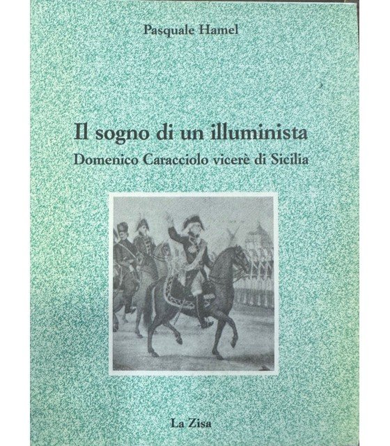 Il sogno di un illuminista. Domenico Caracciolo vicerè di Sicilia. | Immagine principale